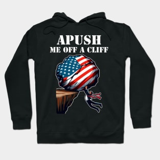 Apush Me Off A Cliff 2024 Ap Us History Lucky Exam Hoodie
